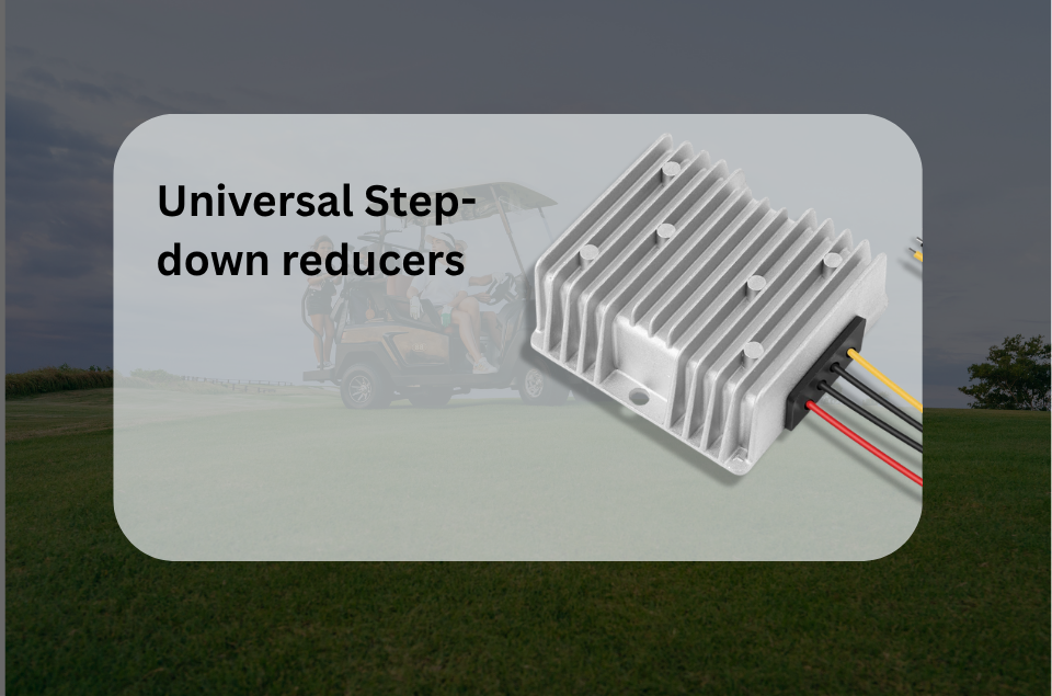 Universal DC to DC step-down voltage reducer for golf carts